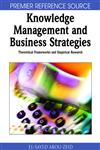 Knowledge Management & Business Strategies Theoretical Frameworks & Empirical Research,1599044862,9781599044866