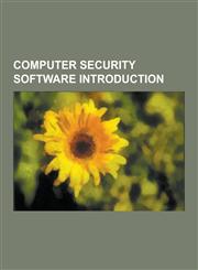 Computer Security Software Introduction Acf2, Advanced Intrusion Detection Environment, Annvix, Application Protocol-Based Intrusion Detection System,123062399X,9781230623993