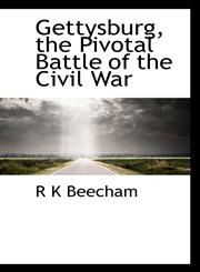 Gettysburg, the Pivotal Battle of the Civil War,1117495523,9781117495521
