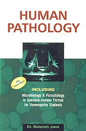 Human Pathology Including Microbiology & Parasitology in Questions & Answers with Sample Papers for Homeopathy Students 7th Impression,8131907562,9788131907566