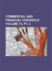 Commercial and financial chronicle Volume 73, pt. 2,1236951751,9781236951755