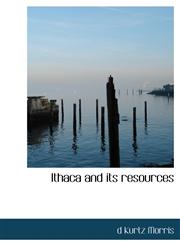 Ithaca and its resources,1117734919,9781117734910