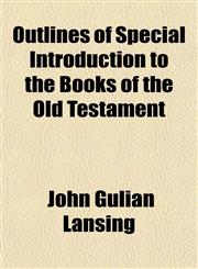 Outlines of Special Introduction to the Books of the Old Testament,1151769452,9781151769459