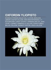 Oxfordin yliopisto Rhodes-stipendin saajat, Bill Clinton, Bodleian Library, Exeter College, Kris Kristofferson, E. F. Schumacher,1232069051,9781232069058