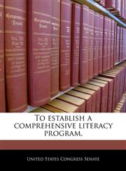 To establish a comprehensive literacy program.,1240373732,9781240373734
