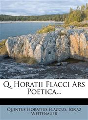 Q. Horatii Flacci Ars Poetica...,127775716X,9781277757163