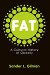 Fat A Cultural History of Obesity,0745644414,9780745644417