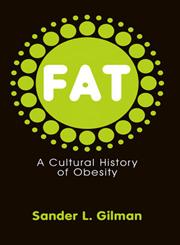 Fat A Cultural History of Obesity,0745644414,9780745644417