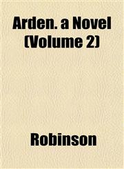 Arden. a Novel (Volume 2),1151897027,9781151897022