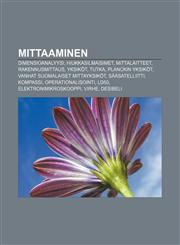 Mittaaminen Dimensioanalyysi, Hiukkasilmaisimet, Mittalaitteet, Rakennusmittaus, Yksiköt, Tutka, Planckin yksiköt,1231948566,9781231948569