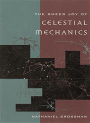 The Sheer Joy of Celestial Mechanics,0817638326,9780817638320