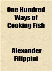 One Hundred Ways of Cooking Fish,1150467703,9781150467707