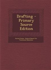 Drafting - Primary Source Edition,128773376X,9781287733768