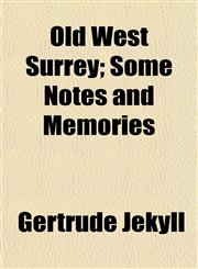 Old West Surrey; Some Notes and Memories,1152789856,9781152789852