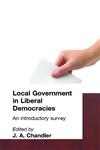 Local Government in Liberal Democracies An Introductory Survey,0415088755,9780415088756