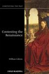 Contesting the Renaissance,1405123702,9781405123709