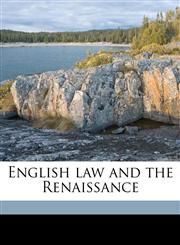 English law and the Renaissance,1176764640,9781176764644