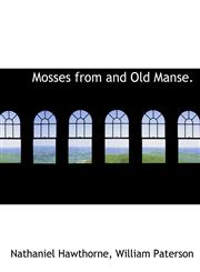 Mosses from and Old Manse.,1140606239,9781140606239
