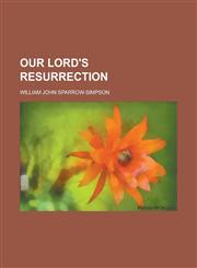 Our Lord's Resurrection (Volume 8),1152855441,9781152855441