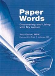 Paper Words Discovering and Living with My Autism,1934575496,9781934575499