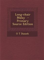 Long-Chair Malay - Primary Source Edition,1294514350,9781294514350
