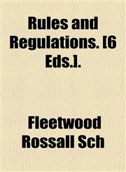 Rules and Regulations. [6 Eds.].,1154504751,9781154504750