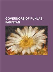 Governors of Punjab, Pakistan Abdur Rab Nishtar, Attiqur Rahman, Chaudhry Altaf Hussain, Francis Mudie, Governor's House (Lahore), Governor of Punja,1156522013,9781156522011