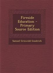Fireside Education - Primary Source Edition,1295280000,9781295280001