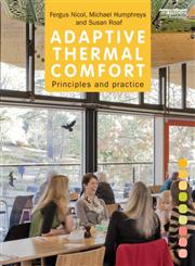 Adaptive Thermal Comfort Principles and Practice 1st Edition,0415691591,9780415691598