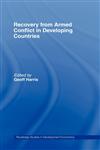 Recovery from Armed Conflict in Developing Countries An Economic and Political Analysis,0415193796,9780415193795