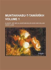 Muntakhabu-t-tawārīkh Volume 1,1230120602,9781230120607