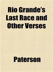 Rio Grande's Last Race and Other Verses,1152035533,9781152035539