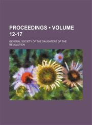 Proceedings (Volume 12-17),1154224384,9781154224382