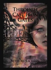 Through Cast Iron Gates,1460200071,9781460200070