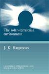 The Solar-Terrestrial Environment,0521427371,9780521427371