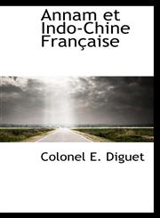 Annam et Indo-Chine Française,1116316951,9781116316957