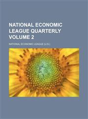 National Economic League quarterly Volume 2,1130876136,9781130876130