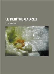 Le Peintre Gabriel,1236022726,9781236022721