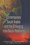 Contemporary Saudi Arabia and the Emerging Indo-Saudi Relations,8175413727,9788175413726