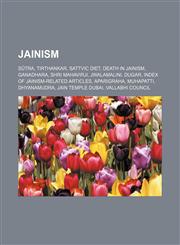 Jainism Sūtra, Tirthankar, Sattvic diet, Death in Jainism, Ganadhara, Shri Mahavirji, Jwalamalini, Dugar, Index of Jainism-related articles, Aparigraha, Muhapatti, Dhyanamudra, Jain Temple Dubai, Vallabhi council,1156509394,9781156509395