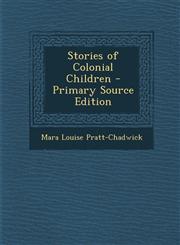Stories of Colonial Children - Primary Source Edition,1295429527,9781295429523