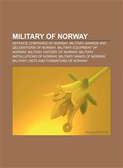 Military of Norway Defence companies of Norway, Military awards and decorations of Norway, Military equipment of Norway,1156535611,9781156535615