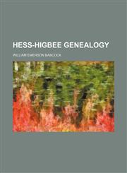Hess-Higbee genealogy,1151473391,9781151473394