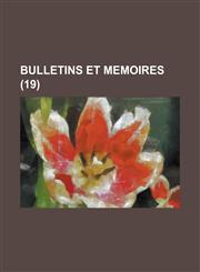 Bulletins Et Memoires (19 ),1153496356,9781153496353