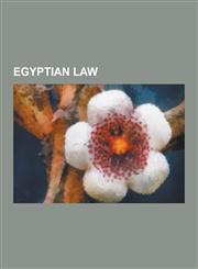 Egyptian Law Crime in Egypt, Egyptian Jurists, Lgbt Rights in Egypt, Law Enforcement in Egypt, Treaties of Egypt, Fourth Geneva Con,123060054X,9781230600543