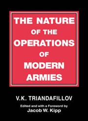 The Nature of the Operations of Modern Armies,0714641189,9780714641188