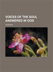 Voices of the Soul Answered in God,1150414987,9781150414985