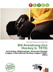 Bill Armstrong (Ice Hockey b. 1970),6201202544,9786201202542