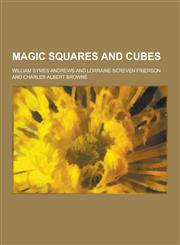 Magic Squares and Cubes,1230462392,9781230462394