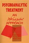 Psychoanalytic Treatment: An Intersubjective Approach (Psychoanalytic Inquiry Book Series),0881633305,9780881633306